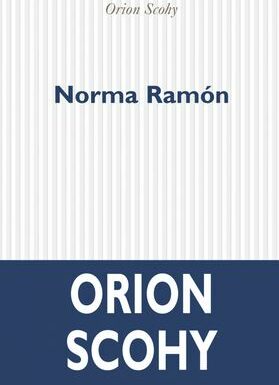 Avis sur Norma Ramon d’Orion Scohy