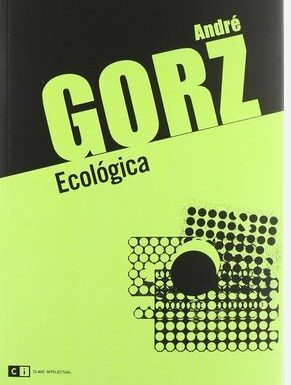 Chronique d’Ecologica d’André Gorz