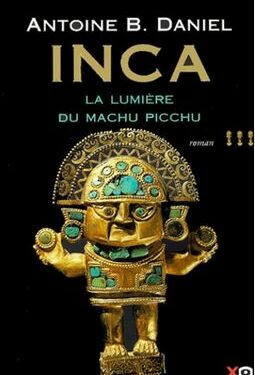 Avis sur Inca, d’Antoine B. Daniel