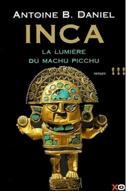 Avis sur Inca, d’Antoine B. Daniel