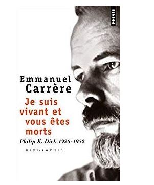 Emmanuel Carrère, Je suis vivant et vous êtes morts