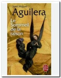 Le Sommeil de la raison, de Juan Miguel Aguilera