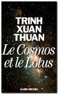 Le cosmos et le lotus – Trinh Xuan Thuan