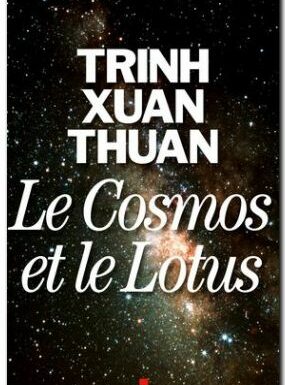 lecture : Le cosmos et le lotus – Trinh Xuan Thuan