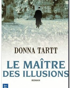 Avis sur Le maître des illusions, de Donna Tartt