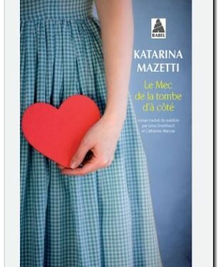 Critique de  Le mec de la tombe d’à côté , de Katarina Mazetti