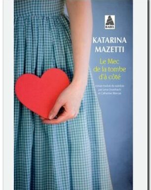 Critique de  Le mec de la tombe d’à côté , de Katarina Mazetti