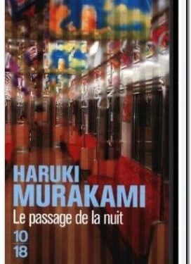 Haruki Murakami – Le passage de la nuit