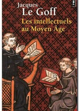 Livre d’Histoire : Les intellectuels au Moyen Age, de Jacques Le Goff