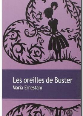 Critique de :  Les oreilles de Buster de Maria Ernestam