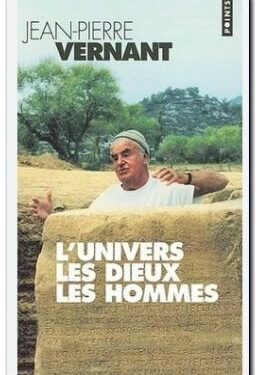 Lecture de  L’univers, les dieux, les hommes, de Jean-Pierre Vernant