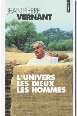 Lecture de  L’univers, les dieux, les hommes, de Jean-Pierre Vernant