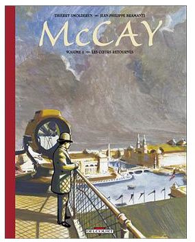 Avis sur la BD : McCay, t. 2 – Thierry Smolderen, Jean-Phillipe Bramanti