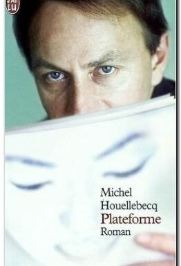 Critique de  Plateforme de Michel Houellebecq