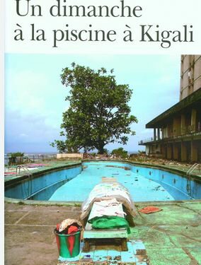 Lecture de : Un dimanche à la piscine à Kigali de Gil Courtemanche