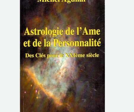 lecture du livre « Astrologie de l’Ame et de la Personnalité – Des clés pour le XXIème siècle »