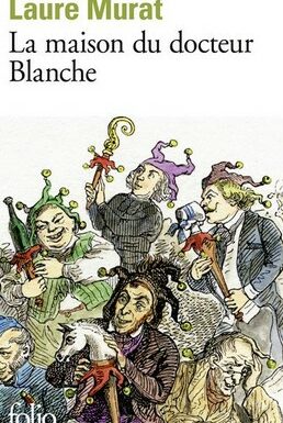 Chronique du livre de Laure Murat : La Maison du docteur Blanche